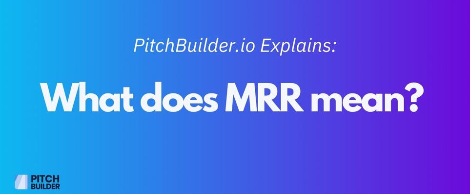 What does Monthly Recurring Revenue 'MRR